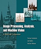 Image Processing, Analysis & and Machine Vision - A MATLAB Companion by Tomas Svoboda (2007-08-31)