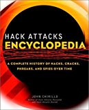 Hack Attacks Encyclopedia: A Complete History of Hacks, Cracks, Phreaks, and Spies Over Time by John Chirillo (2001-09-07)