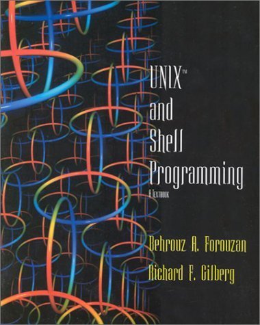 Unix and Shell Programming: A Textbook by Richard F. Gilberg (2003-05-03)