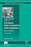 Corrosion Under Insulation (CUI) Guidelines, Second Edition: Revised (European Federation of Corrosion (EFC) Series) (2015-12-15)