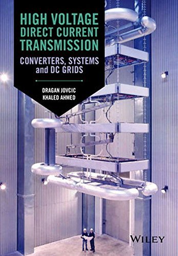 High Voltage Direct Current Transmission: Converters, Systems and DC Grids by Dragan Jovcic (2015-09-28)