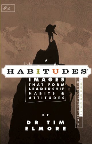 Book Cover Habitudes: The Art of Changing Culture - Values-based (Habitudes: Images That Form Leadership Habits and Attitudes, Book 4) by Tim Elmore (2009-05-03)