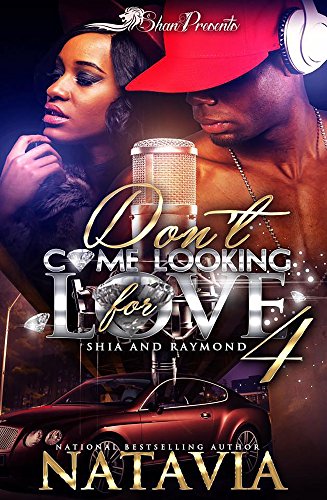 Don't Come Looking For Love 4: Shia and Raymond