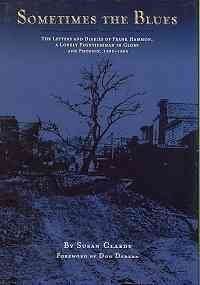 Sometimes The Blues: The Letters and Diaries of Frank Hammon, a Lonely Frontiersman in Globe and Phoenix 1882-1889 by Frank Malcolm Hammon (2007-02-15)