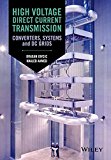 High Voltage Direct Current Transmission: Converters, Systems and DC Grids by Dragan Jovcic (2015-09-28)