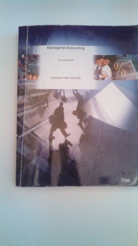 Managerial Accounting 2200 Custom edition Kennesaw State University by Eric W. Noreen,Peter C. Ray H. Garrison (2009-05-03)