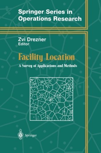 Facility Location: A Survey of Applications and Methods (Springer Series in Operations Research and Financial Engineering) (2011-12-07)