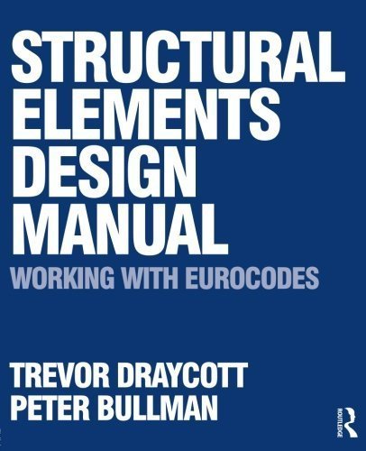 Structural Elements Design Manual: Working with Eurocodes by Trevor Draycott (2009-07-02)