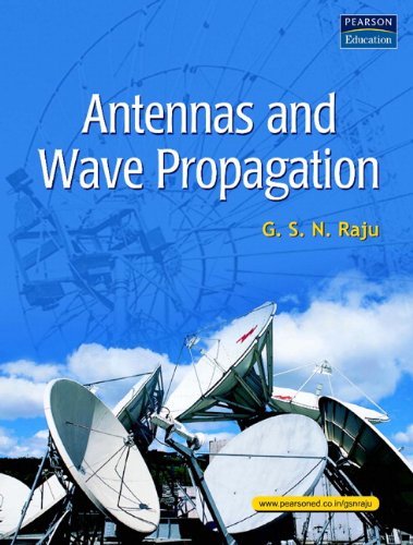 Antennas and Wave Propagation by G.S.N. Raju (2009-08-10)
