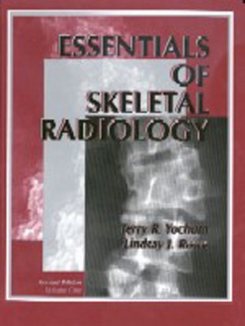 Essentials of Skeletal Radiology 2-Volume Set by Terry R. Yochum (1996-01-15)