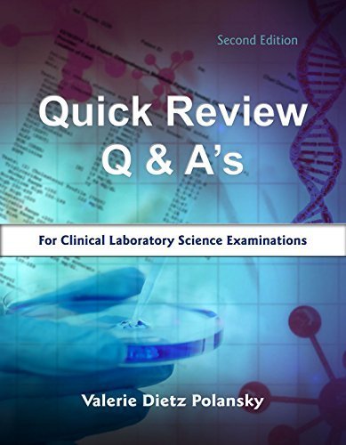 Quick Review Q & A's for Clinical Laboratory Science Examinations by Valerie Dietz Polansky (2015-05-03)
