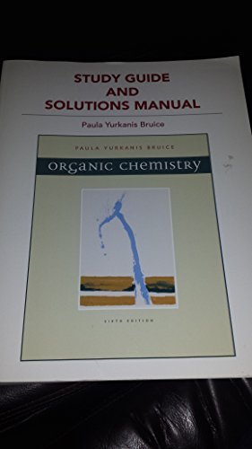 Study Guide and Solutions Manual for Organic Chemistry (Custom Edition for the University of North Carolina at Chapel Hill) by Paula Yurkanis Bruice (2011-05-04)