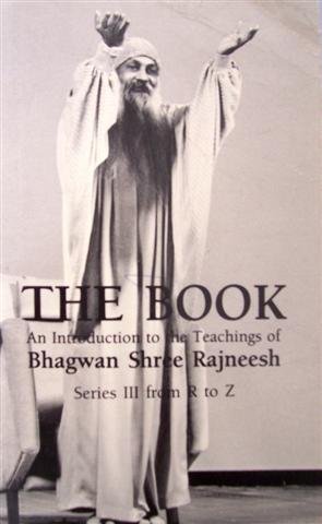 The Book: An Introduction to the Teachings of Bhagwan Shree Rajneesh, Series 3, R-Z by Bhagwan Shree Rajneesh (1984-03-03)