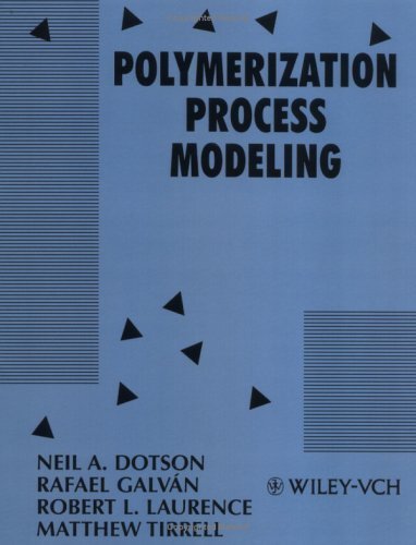 Polymerization Process Modeling by N. A. Dotson (1995-11-30)