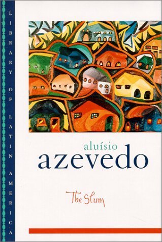 The Slum (Library of Latin America) by Aluísio Azevedo (2000-06-01)