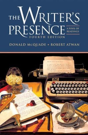 The Writer's Presence: A Pool of Readings by Donald McQuade (2003-02-13)