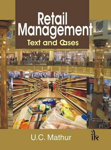 Retail Management: Text and Cases by U.C. Mathur (2010-11-12)