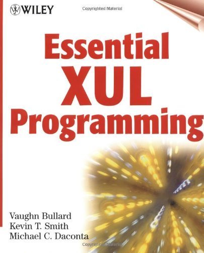 Essential XUL Programming by Vaughn Bullard (2001-08-09)
