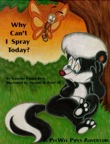 Why Can't I Spray Today? (Peewee Pipes Adventures) by Francine Poppo Rich (1999-11-15)