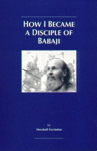 How I Became a Disciple of Babaji by Marshall Govindan (1997-01-02)