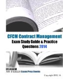 CFCM Contract Management Exam Study Guide & Practice Questions 2014 by ExamREVIEW (2013-10-20)