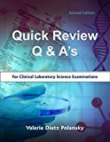 Quick Review Q & A's for Clinical Laboratory Science Examinations by Valerie Dietz Polansky (2015-05-03)