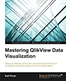 Mastering QlikView Data Visualization by Karl Pover (2016-05-05)
