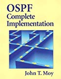 OSPF Complete Implementation (paperback) by John T. Moy (2008-06-22)