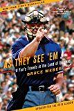 As They See 'Em: A Fan's Travels in the Land of Umpires by Bruce Weber (2010-03-16)