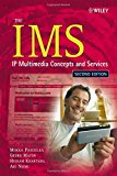 The IMS: IP Multimedia Concepts and Services by Miikka Poikselk? (2006-03-10)