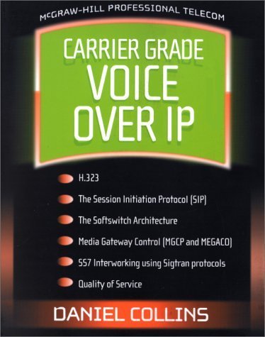 Carrier Grade Voice Over IP by Daniel Collins (2000-09-22)