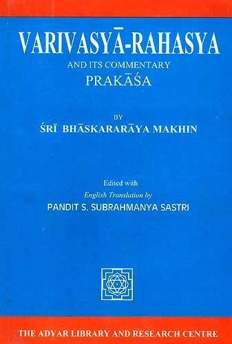 Varivasya-Rahasya and its commentary Prakasa (Adyar Library series) by Bhaskararaya (2000-05-04)