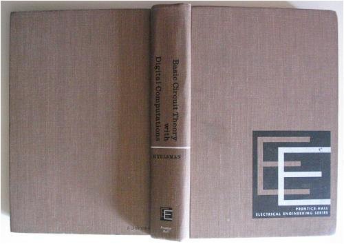 Basic Circuit Theory with Digital Computations (Series in computer applications in electrical engineering) by Lawrence P. Huelsman (1972-06-03)