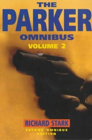 The Parker Omnibus: The Split, The Score, The Handle v.2 (Vol 2) by Richard Stark (1999-06-28)