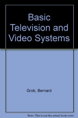 Basic Television and Video Systems by Bernard Grob (1983-09-03)