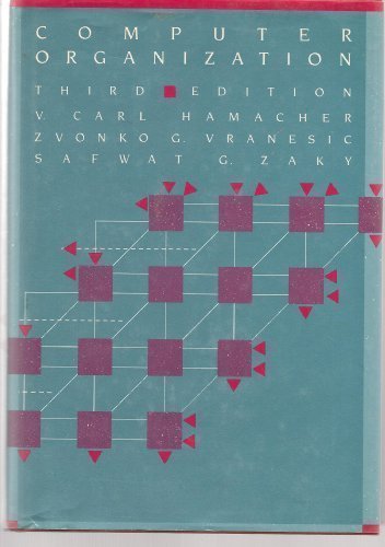 Computer Organization (McGraw-Hill computer science series) by V. Carl Hamacher (1990-04-03)