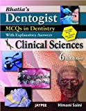 Bhatia's Dentogist MCQS in Dentistry with Explanatory Answers- Clinical Sciences by Himani Saini (2010-06-20)