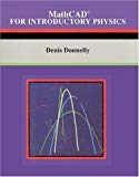 MathCAD for Introductory Physics by Denis Donnelly (1992-06-10)