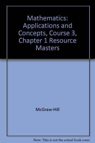 Mathematics: Applications and Concepts, Course 3, Chapter 1 Resource Masters (Algebra: Integers) by McGraw-Hill (2003-05-03)