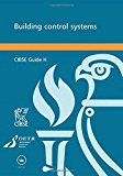 CIBSE Guide H: Building Control Systems by Cibse (2000-09-05)