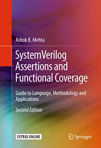 SystemVerilog Assertions and Functional Coverage: Guide to Language, Methodology and Applications