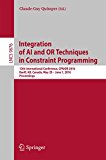 Integration of AI and OR Techniques in Constraint Programming: 13th International Conference, CPAIOR 2016, Banff, AB, Canada, May 29 - June 1, 2016, Proceedings (Lecture Notes in Computer Science)