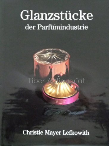 Masterpieces of the Perfume Industry by Christie Mayer Lefkowith (2006-07-20)