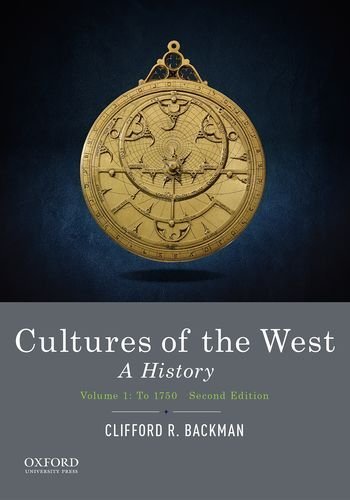 Cultures of the West: A History, Volume 1: To 1750 by Clifford R. Backman (2015-10-01)