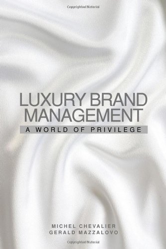 Luxury Brand Management: A World of Privilege by Michel Chevalier (2008-03-31)