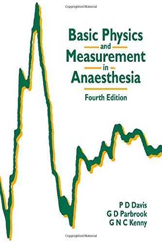 Basic Physics and Measurement in Anaesthesia, 4e by P.D. Davis (1995-06-15)
