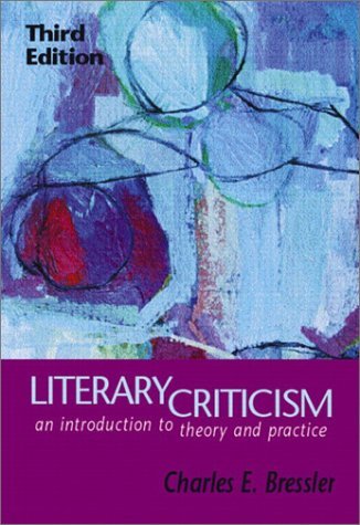 Literary Criticism: An Introduction to Theory and Practice by Charles E. Bressler (2002-07-01)