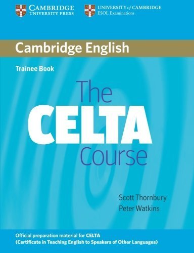 The CELTA Course Trainee Book by Scott Thornbury (2007-09-17)