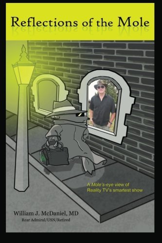 Reflections of The Mole by Bill McDaniel MD (2007-09-01)