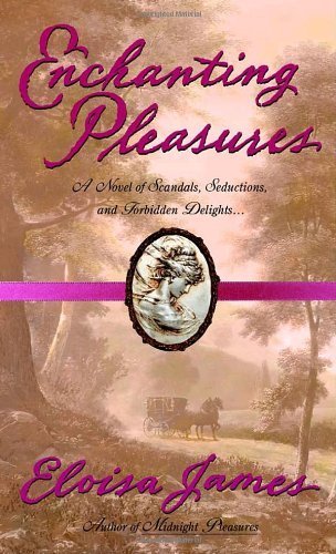 Enchanting Pleasures (The Pleasures Trilogy) by Eloisa James (2002-04-30)